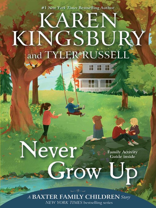 Title details for Never Grow Up by Karen Kingsbury - Available